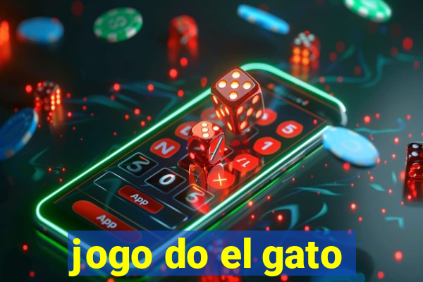 jogo do el gato